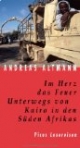 Im Herz ein Feuer. Unterwegs von Kairo in den Süden Afrikas