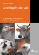 Geschöpfe wie wir: Zur Verantwortung des Menschen für die Nutztiere - Kirchliche Positionen
