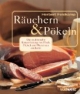 Räuchern und Pökeln: Die traditionelle Konservierung von Fisch, Fleisch und Wurst neu entdeckt