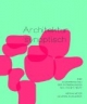 Architektur synoptisch: Eine Zusammenschau der Architekturgeschichte des 20. Jahrhunderts