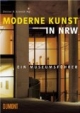 Moderne Kunst in NRW. Ein Museumsführer