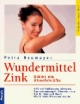Wundermittel Zink