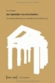 Zur Identität von Architektur: Vier zentrale Konzeptionen architektonischer Gestaltung