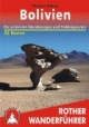 Bolivien: Die schönsten Wanderungen und Trekkingtouren - 52 Touren