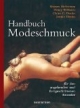 Handbuch Modeschmuck: Handbuch für den angehenden und fortgeschrittenen Künstler