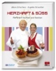 Herzhaft & süß: Raffiniert kochen und backen