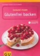 Gesund essen - Glutenfrei Backen