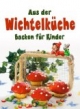 Aus der Wichtelküche: Backen für Kinder