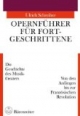 Opernführer für Fortgeschrittene, Von den Anfängen bis zur Französischen Revolution