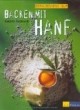 Backen mit Hanf: Berauschend gut