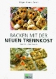 Backen mit der Neuen Trennkost. Ohne Ei - ohne Milch