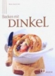 Backen mit Dinkel