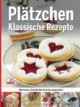 Plätzchen - Klassische Rezepte