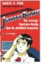 Die Abenteuer von Johnny Bunko: Der einzige Karriere-Guide, den Du wirklich brauchst