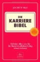Die Karriere-Bibel: Definitiv alles, was Sie für Ihren beruflichen Erfolg wissen müssen