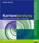 Karriereberatung: Menschen wirksam im Beruf unterstützen