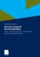 Karriere braucht Kommunikation: Über die Kunst sich im Unternehmen optimal zu positionieren