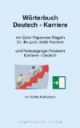 Wörterbuch Deutsch - Karriere mit Zehn Papiernen Regeln für die ganz steile Karriere und Notausgangs-Vokabeln Karriere - Deutsch