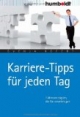 Karriere-Tipps für jeden Tag. 7 Minuten täglich, die Sie voranbringen