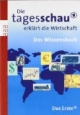 Die Tagesschau erklärt die Wirtschaft: Das Wissensbuch