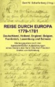 Reise durch Europa 1779-1781: Deutschland, Holland, England, Belgien, Frankreich, Luxemburg und Schweiz