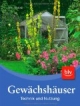 Gewächshäuser: Technik und Nutzung