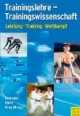 Trainingslehre - Trainingswissenschaft: Leistung-Training-Wettkampf