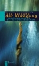 Die Sprache der Bewegung: Sportwissenschaft als Kulturwissenschaft