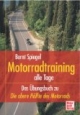 Motorradtraining alle Tage. Das Übungsbuch zu »Die obere Hälfte des Motorrads«