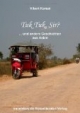 Tuk Tuk, Sir?: und andere Geschichten aus Asien