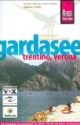 Gardasee, Trentino, Verona: Das komplette Handbuch für individuelles Reisen und Entdecken