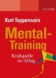 Mentaltraining: Kraftquelle im Alltag