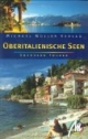 Oberitalienische Seen: Reisehandbuch mit vielen praktischen Tipps