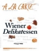A la Carte Wiener Delikatessen