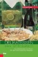 Delikatessen aus Unkräutern: Das Wildpflanzen-Kochbuch. Mit über 200 köstlichen Rezepten