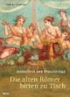 Die alten Römer bitten zu Tisch, Weizenbrei und Pfauenzunge: Das Imperium des Goumets, Delikatessen aus aller Welt