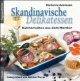 Skandinavische Delikatessen: Kulinarisches aus dem Norden