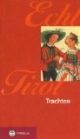 Echt Tirol, Trachten