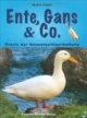 Ente, Gans & Co: Praxis der Wassergeflügelhaltung