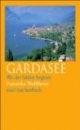 Gardasee: Wo der Süden beginnt (insel taschenbuch)