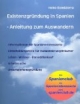 Existenzgründung in Spanien - Anleitung zum Auswandern: Informationen für Spanieninteressierte; Entscheidungshilfe für Auswanderungsträumer; ... Arbeitssuche; Unternehmensgründung