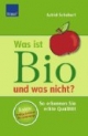 Was ist Bio und was nicht?: So erkennen Sie echte Qualität