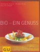 Bio - ein Genuss