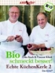Echte KüchenKerle 2: Bio schmeckt besser