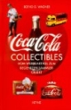 Coca-Cola Collectibles. Vom Werbeartikel zum begehrten Sammlerobjekt