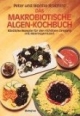 Das makrobiotische Algen-Kochbuch