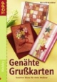 Genähte Grußkarten: Kreative Ideen für viele Anlässe
