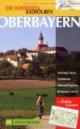 Die schönsten Radtouren - Oberbayern