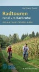 Radtouren rund um Karlsruhe: 23 neue Touren mit Bahn & Bike