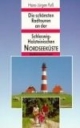 Die schönsten Radtouren an der Schleswig-Holsteinischen Nordseeküste. Nordfriesland mit Inseln